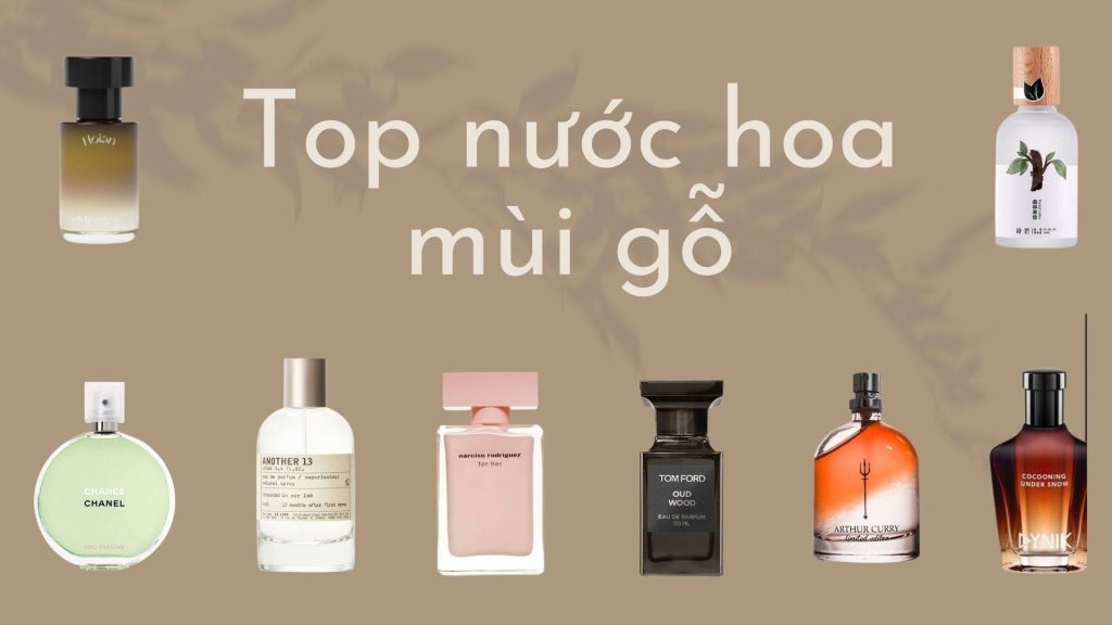 Top nuoc hoa mui go dang mua nhat anh bia